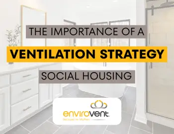 The Importance of a Ventilation Strategy in Social Housing